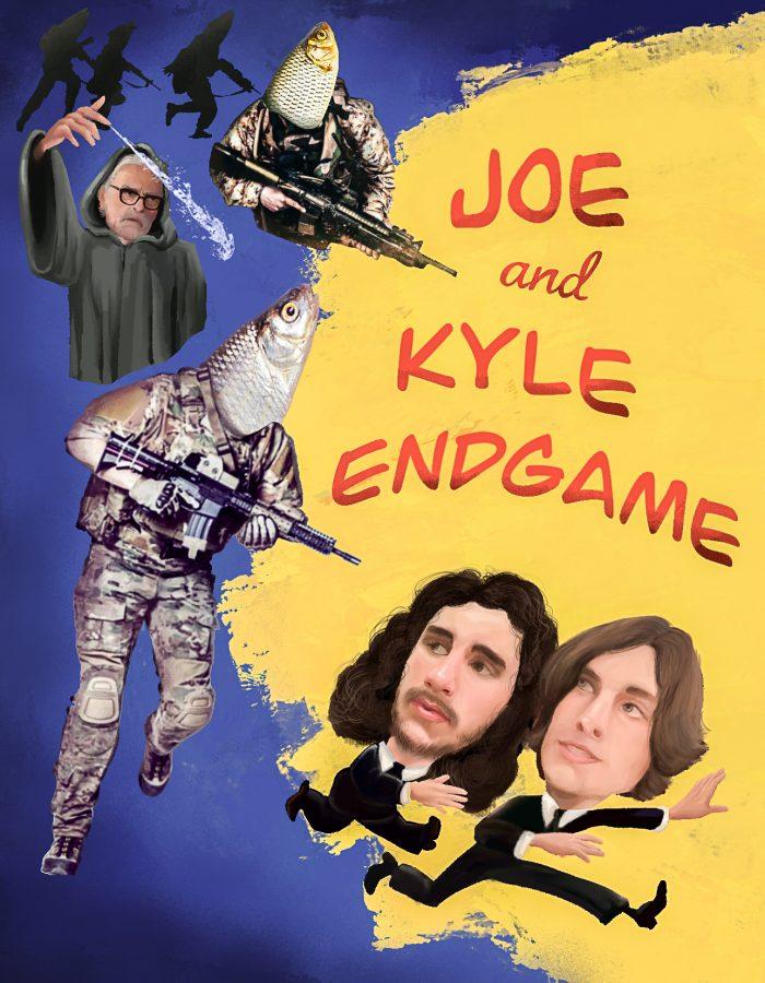 A poster parody of Joe DiPersio and Kyle Makkas titled “Joe and Kyle Endgame.” Illustration by Bianca Oppedisano (She/Her) / Mass Media Staff.