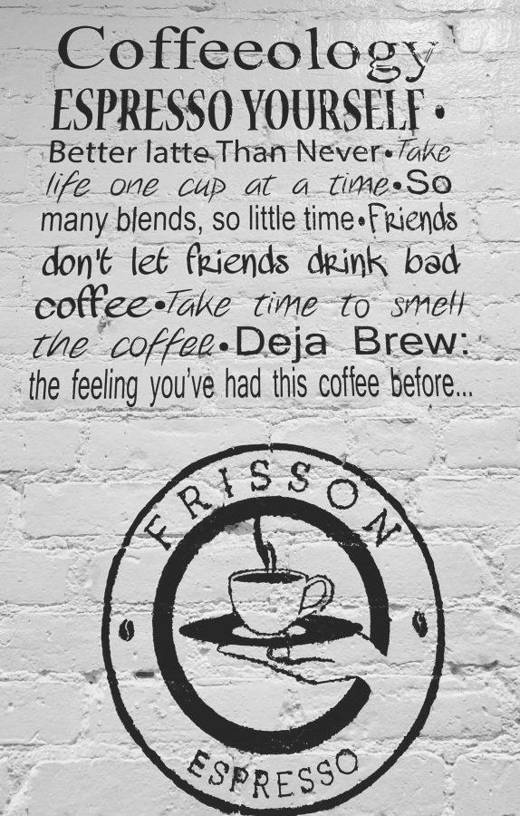 The+motto+of+Frisson+Espresso%2C+located+in+New+York+City%2C+as+pictured+on+their+wall.